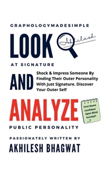 Look And Analyze: Shock & Impress Someone By Finding Their Outer Personality With Just Signature. Discover Your Outer Self