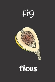 Paperback fig ficus: small lined Figs Notebook / Travel Journal to write in (6'' x 9'') 120 pages Book