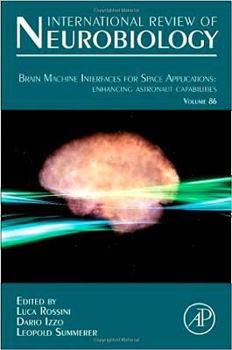 Brain Machine Interfaces for Space Applications: Enhancing Astronaut Capabilities: Volume 86