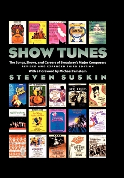 Hardcover Show Tunes: The Songs, Shows, and Careers of Broadway's Major Composers Book
