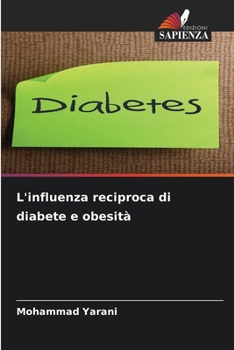 Paperback L'influenza reciproca di diabete e obesità [Italian] Book