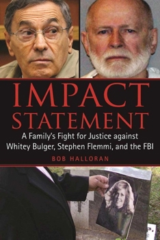 Paperback Impact Statement: A Family's Fight for Justice Against Whitey Bulger, Stephen Flemmi, and the FBI Book