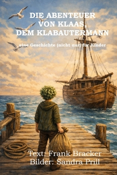 Paperback Die Abenteuer von Klaas, dem Klabautermann: Eine Geschichte (nicht nur) für Kinder [German] Book