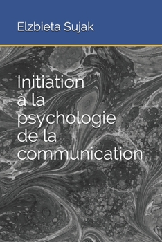 Paperback Initiation à la psychologie de la communication [French] Book