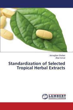 Paperback Standardization of Selected Tropical Herbal Extracts Book