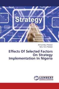 Paperback Effects Of Selected Factors On Strategy Implementation In Nigeria Book