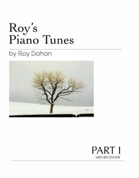 Staple Bound Roy's Piano Tunes Part I: Mid-Beginner | piano kids music sheet books popular songs for beginners | learn to play piano for kids Book