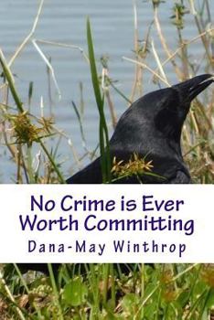 Paperback No Crime is Ever Worth Committing Book