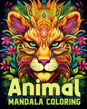 Paperback Animal Mandala Coloring Book For Adults: Adult Coloring Book, Stress Relieving Mandala Animal Designs Book