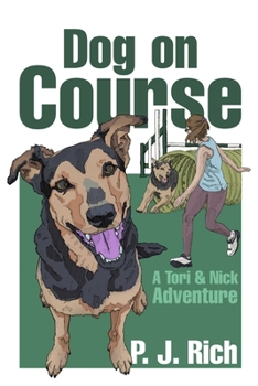 Paperback Dog on Course: A Tori & Nick Adventure Book