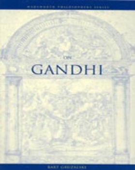 On Gandhi (Wadsworth Philosophers Series) - Book  of the Wadsworth Philosophers Series