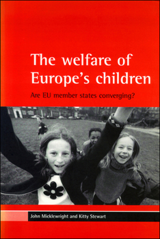 Paperback The Welfare of Europe's Children: Are EU Member States Converging? Book