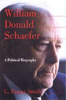 Hardcover William Donald Schaefer: A Political Biography Book