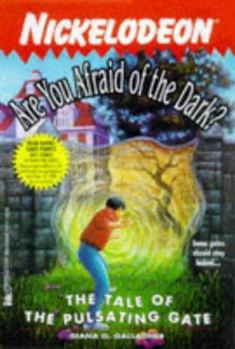 The Tale of the Pulsating Gate - Book #18 of the Are You Afraid of the Dark?