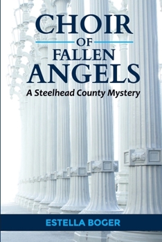 Paperback Choir of Fallen Angels: A Steelhead County Mystery Book