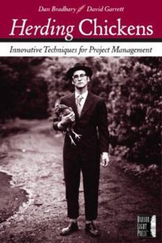 Paperback Herding Chickens: Innovative Techniques for Project Management Book