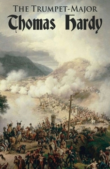 Paperback The Trumpet-Major Illustrated Book