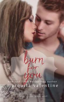 Burn for You - Book #5 of the Boys of the South
