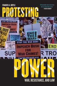 Paperback Protesting Power: War, Resistance, and Law Book