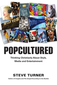 Paperback Popcultured: Thinking Christianly about Style, Media and Entertainment Book