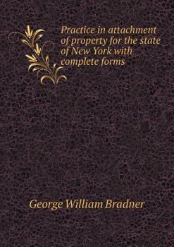 Paperback Practice in attachment of property for the state of New York with complete forms Book