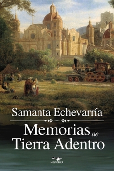 Paperback Memorias de Tierra Adentro [Spanish] Book