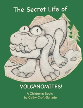 Paperback The Secret Life of Volcanomites! Book