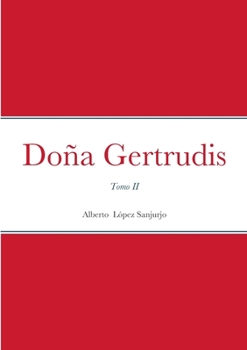 Paperback Doña Gertrudis: Tomo II [Spanish] Book