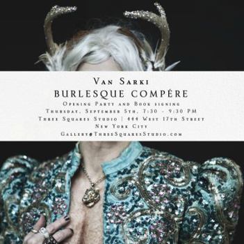 Hardcover Sarki: Burlesque Compere (Portraits of Male and Female Burlesque Performers in and Out of Costume) First Edition Limited Printing of 250 Copies Book