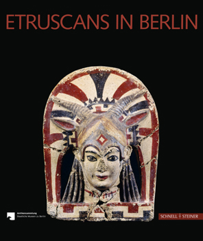 Paperback Etruscans in Berlin: Etruscan Art from the Berlin Antikensammlung. an Introduction Book
