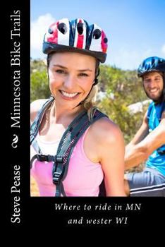 Paperback Minnesota Bike Trails: Where to ride In MN and Western Wi Book