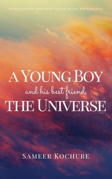 Paperback A Young Boy And His Best Friend, The Universe. Vol. I.: A feel good mental health comfort book. Book