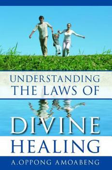 Paperback Understanding The Laws of Divine Healing Book