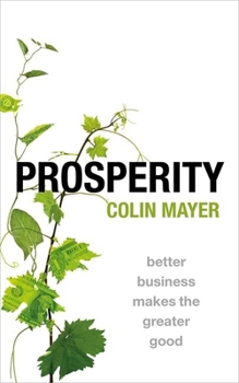 Paperback Prosperity : Better Business Makes the Greater Good Book