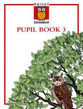 Paperback Nelson Grammar Pupil Book 3 Book