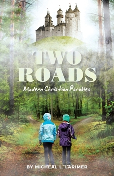 Paperback Two Roads: Modern Christian Parables Book