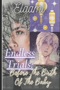 Paperback Endless Trials: Before The Birth Of The Baby Book