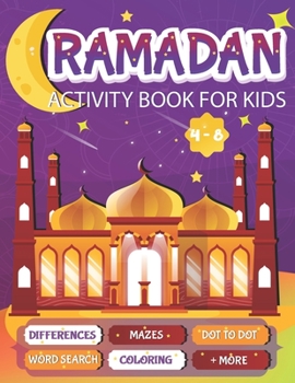 Paperback Ramadan Activity Book For Kids: A fun workbook for young muslims to learn about pillars of islam, zakate, fasting and More Book