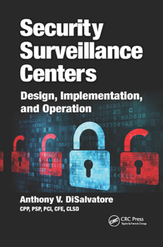Paperback Security Surveillance Centers: Design, Implementation, and Operation Book