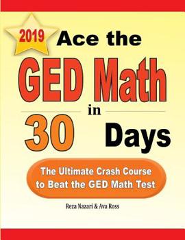 Paperback Ace the GED Math in 30 Days: The Ultimate Crash Course to Beat the GED Math Test Book
