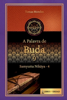 Paperback A Palavra de Buda - 9: Samyutta Nikaya - 4 [Portuguese] Book