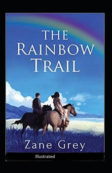Paperback The Rainbow Trail Illustrated Book