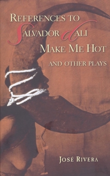 Paperback References to Salvador Dali Make Me Hot: And Other Plays Book