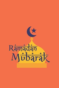 Paperback Ramadan Mubarak: Ramadan I Muslim I Islamic I Arabic I Mubarak Book