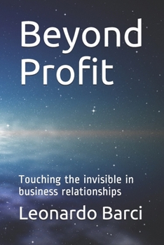 Paperback Beyond Profit: Touching the invisible in business relationships Book