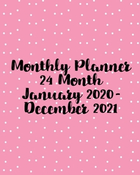 Paperback Monthly Planner, 24 Month, January 2020-December 2021: Scheduler and Organizer Book