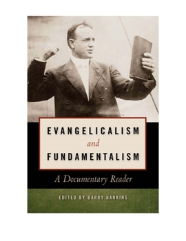 Paperback Evangelicalism and Fundamentalism: A Documentary Reader Book