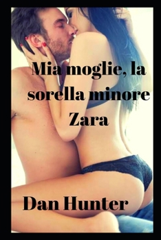 Paperback Mia moglie, la sorella minore Zara [Italian] Book