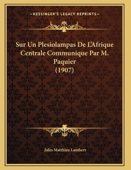 Paperback Sur Un Plesiolampas De L'Afrique Centrale Communique Par M. Paquier (1907) [French] Book