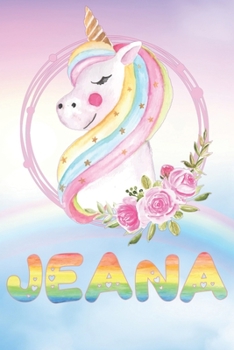 Jeana: Jeana's Unicorn Personal Custom Named Diary Planner Calendar Notebook Journal 6x9 Personalized Customized Gift For Someone Who's Surname is Jeana Or First Name Is Jeana